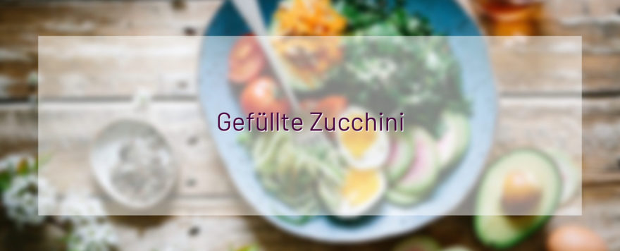 Gefüllte Zucchini